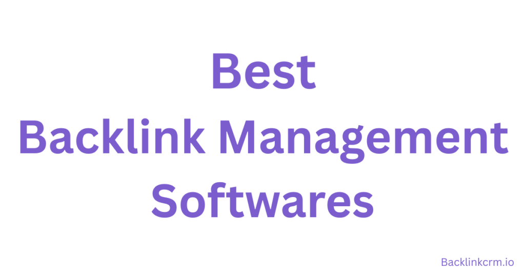 Backlink Management Software